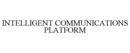INTELLIGENT COMMUNICATIONS PLATFORM