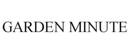 GARDEN MINUTE