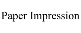 PAPER IMPRESSION