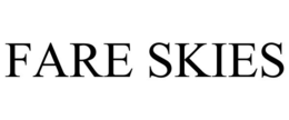FARE SKIES