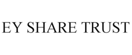 EY SHARE TRUST