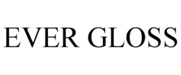 EVER GLOSS