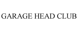 GARAGE HEAD CLUB