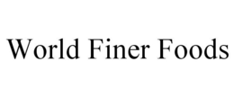 WORLD FINER FOODS