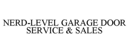 NERD-LEVEL GARAGE DOOR SERVICE & SALES