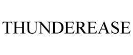 THUNDEREASE