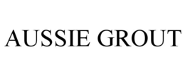 AUSSIE GROUT