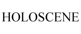 HOLOSCENE