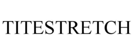TITESTRETCH