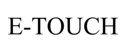 E-TOUCH