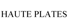 HAUTE PLATES