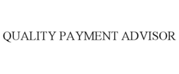 QUALITY PAYMENT ADVISOR