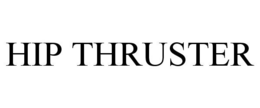 HIP THRUSTER
