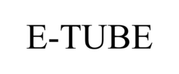 E-TUBE