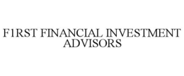 F1RST FINANCIAL INVESTMENT ADVISORS