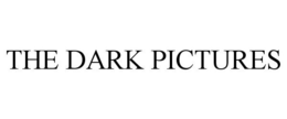 THE DARK PICTURES