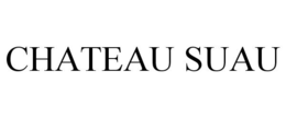 CHATEAU SUAU