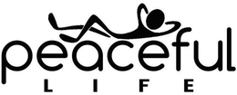 PEACEFUL LIFE