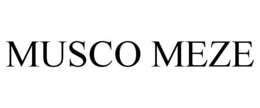 MUSCO MEZE