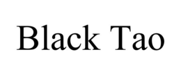 BLACK TAO