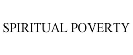 SPIRITUAL POVERTY