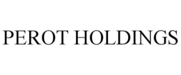 PEROT HOLDINGS