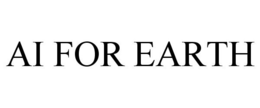 AI FOR EARTH
