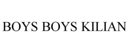 BOYS BOYS KILIAN