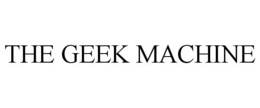 THE GEEK MACHINE