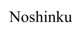 NOSHINKU