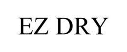 EZ DRY