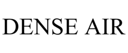 DENSE AIR