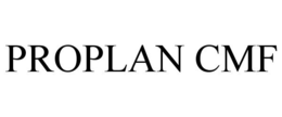 PROPLAN CMF