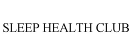 SLEEP HEALTH CLUB