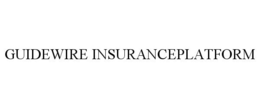 GUIDEWIRE INSURANCEPLATFORM