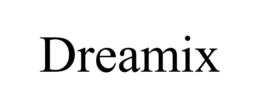 DREAMIX