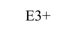E3+