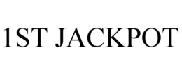 1ST JACKPOT