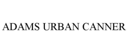 ADAMS URBAN CANNER
