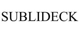 SUBLIDECK