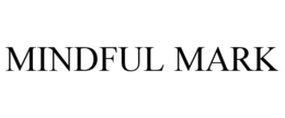 MINDFUL MARK