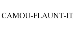 CAMOU-FLAUNT-IT