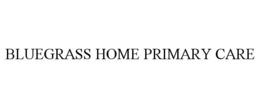 BLUEGRASS HOME PRIMARY CARE