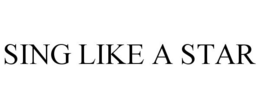 SING LIKE A STAR