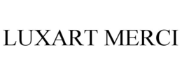 LUXART MERCI