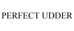 PERFECT UDDER