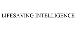 LIFESAVING INTELLIGENCE