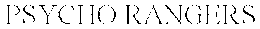 PSYCHO RANGERS