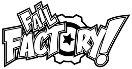 FAIL FACTORY!