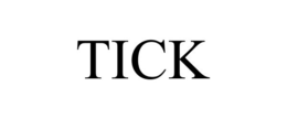 TICK